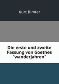 Die erste und zweite Fassung von Goethes"wanderjahren"