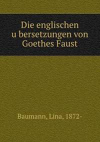 Die englischen u?bersetzungen von Goethes Faust