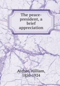 The peace-president, a brief appreciation