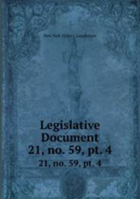 Legislative Document. 21, no. 59, pt. 4