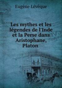 Les mythes et les legendes de l