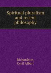Spiritual pluralism and recent philosophy