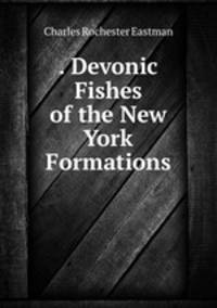 . Devonic Fishes of the New York Formations