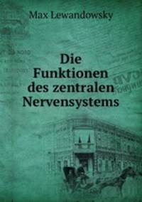 Die Funktionen des zentralen Nervensystems