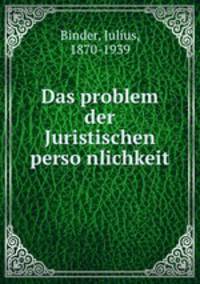 Das problem der Juristischen perso?nlichkeit