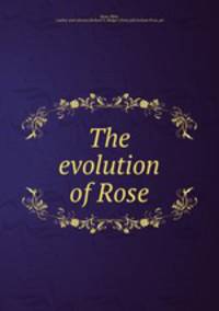 The evolution of Rose