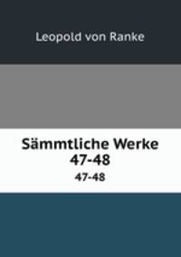 Smmtliche Werke. 47-48