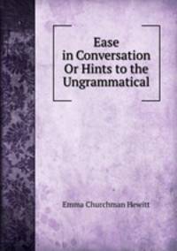 Ease in Conversation Or Hints to the Ungrammatical
