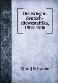Der Krieg in deutsch-sudwestafrika, 1904-1906