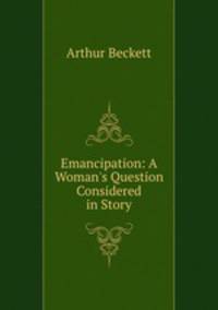 Emancipation: A Woman