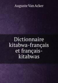 Dictionnaire kitabwa-francais et francais-kitabwas