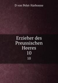 Erzieher des Preussischen Heeres. 10