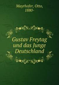 Gustav Freytag und das Junge Deutschland