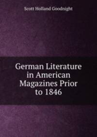 German Literature in American Magazines Prior to 1846