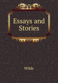 Essays and Stories