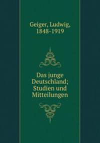 Das junge Deutschland; Studien und Mitteilungen