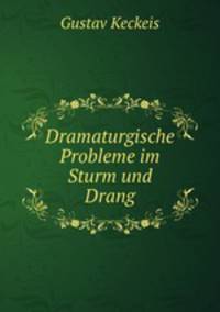 Dramaturgische Probleme im Sturm und Drang
