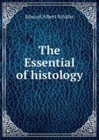 The Essential of histology