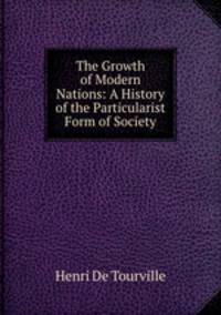 The Growth of Modern Nations: A History of the Particularist Form of Society
