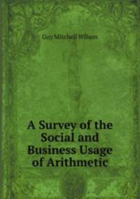 A Survey of the Social and Business Usage of Arithmetic