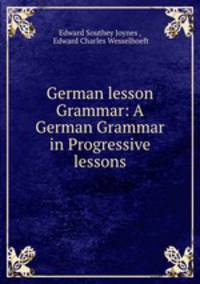 German lesson Grammar: A German Grammar in Progressive lessons