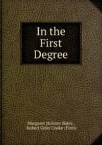 In the First Degree