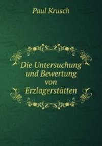 Die Untersuchung und Bewertung von Erzlagerstatten