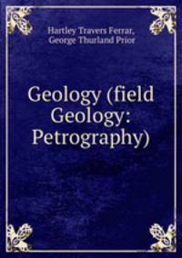 Geology (field Geology: Petrography)