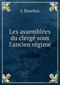 Les assemblees du clerge sous l