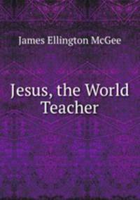 Jesus, the World Teacher