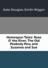 Homespun Tales: Rose O