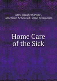Home Care of the Sick