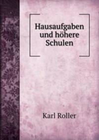 Hausaufgaben und hohere Schulen