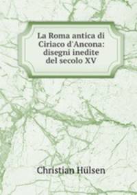 La Roma antica di Ciriaco d