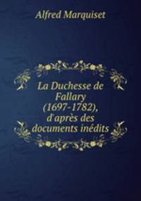 La Duchesse de Fallary (1697-1782), d