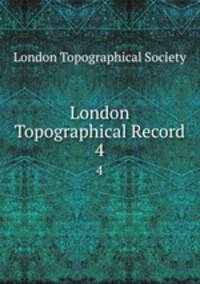 London Topographical Record. 4