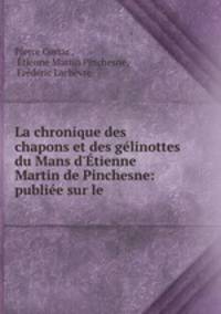 La chronique des chapons et des gelinottes du Mans d