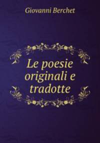 Le poesie originali e tradotte