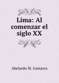 Lima: Al comenzar el siglo XX