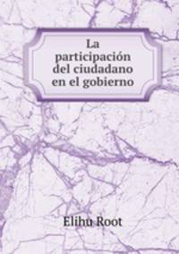 La participacion del ciudadano en el gobierno