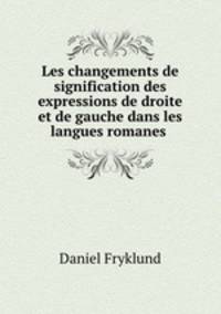 Les changements de signification des expressions de droite et de gauche dans les langues romanes .