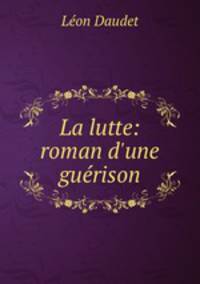 La lutte: roman d