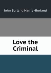 Love the Criminal