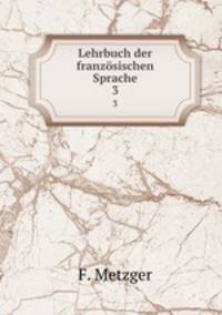 Lehrbuch der franzsischen Sprache.. 3
