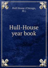 Hull-House year book