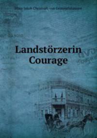 Landstorzerin Courage.