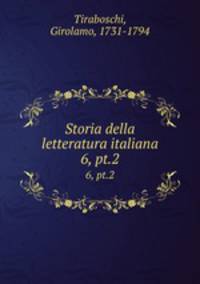 Storia della letteratura italiana. 6, pt.2