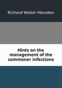 Hints on the management of the commoner infections