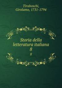 Storia della letteratura italiana. 8