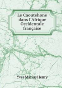 Le Caoutehone dans l